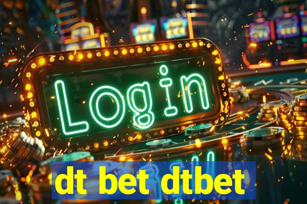 dt bet dtbet